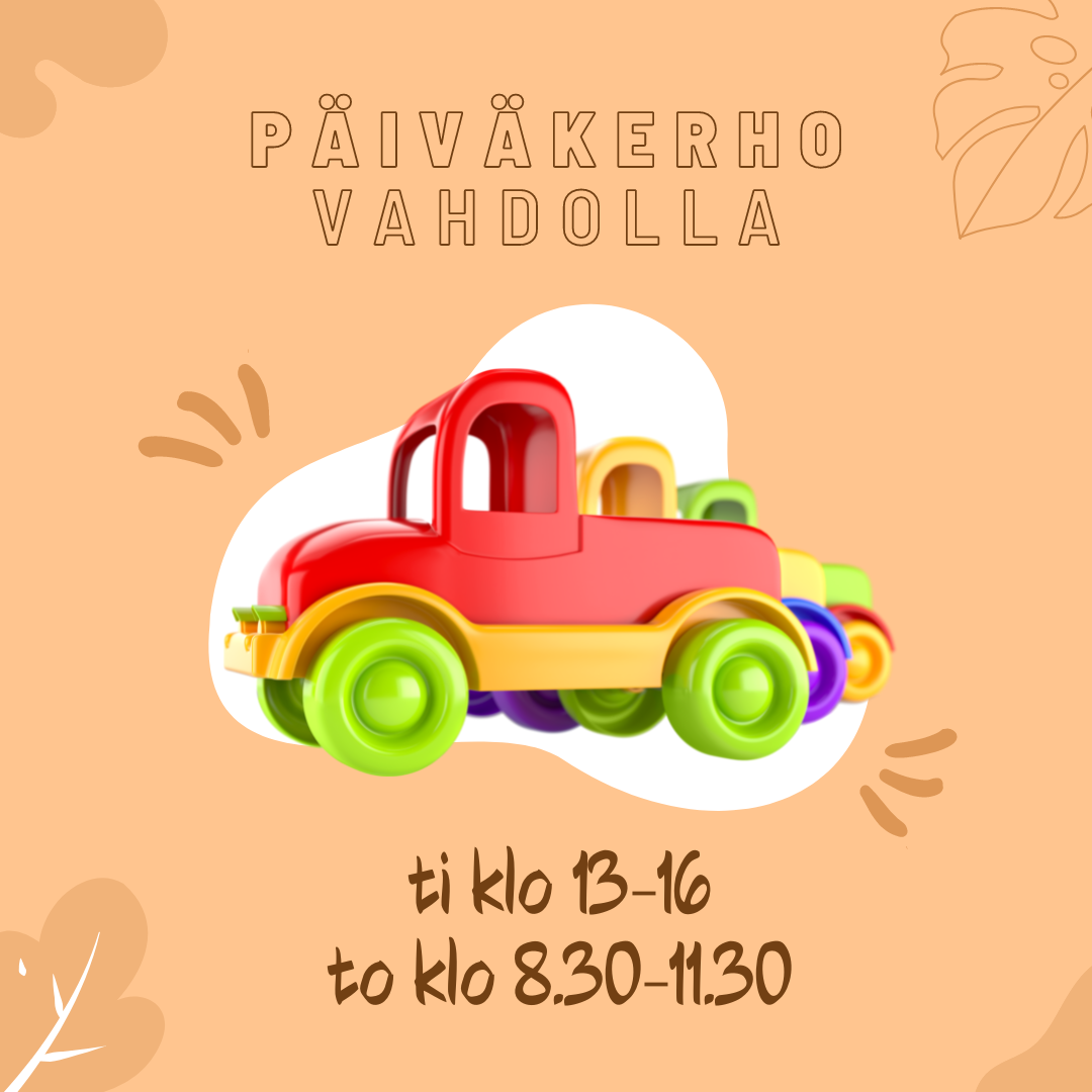 Päiväkerho Vahdolla ti 13-16 ja to  8.30-11.30 kuvassa leluauto